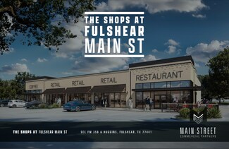 Plus de détails pour SEC of FM 359 & Huggins Dr, Fulshear, TX - Commerce de détail à louer