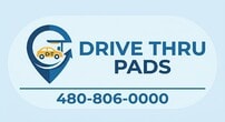 Drive Thru Pads - 480-806-0000