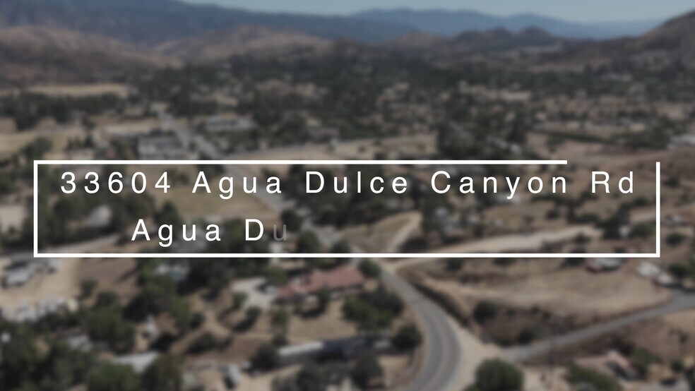 33604 Agua Dulce Canyon Rd, Agua Dulce, CA à vendre - Vidéo sur l’inscription commerciale - Image 1 de 24