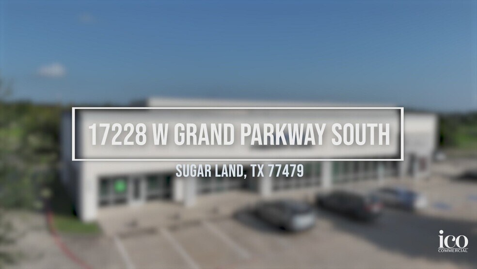 17228 W Grand Parkway S, Sugar Land, TX à louer - Vidéo sur l’inscription commerciale - Image 2 de 5