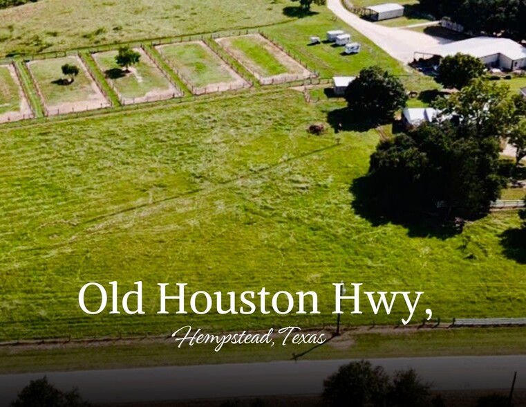 48597 Old Houston Hwy, Hempstead, TX for sale - Primary Photo - Image 1 of 13