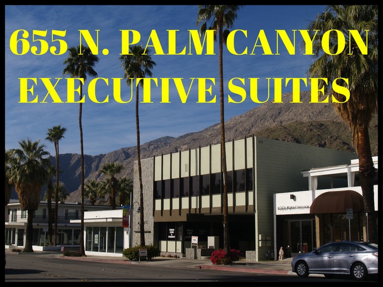 655 N Palm Canyon Dr, Palm Springs, CA for lease - Building Photo - Image 1 of 18